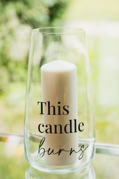 This Candle Burns Hurricane Vase
