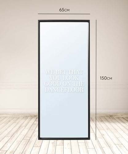 Mirror | We Bet That You Look Good on the Dancefloor